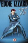 Eddie Izzard: Dress to Kill Movie Download