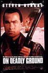 On Deadly Ground Movie Download